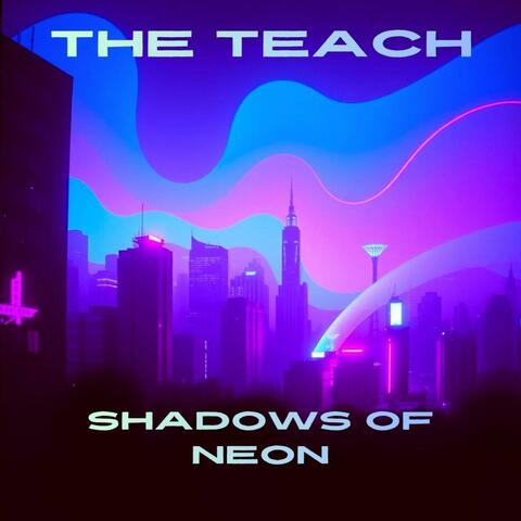 Shadows Of Neon