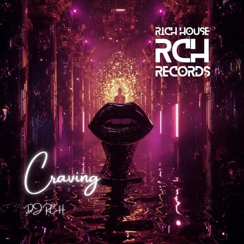 Craving (feat. DJ RCH)