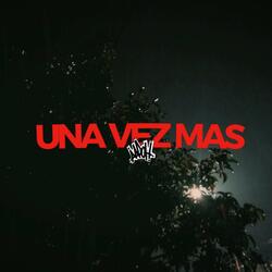 UNA VEZ MÁS (feat. Tekauno)