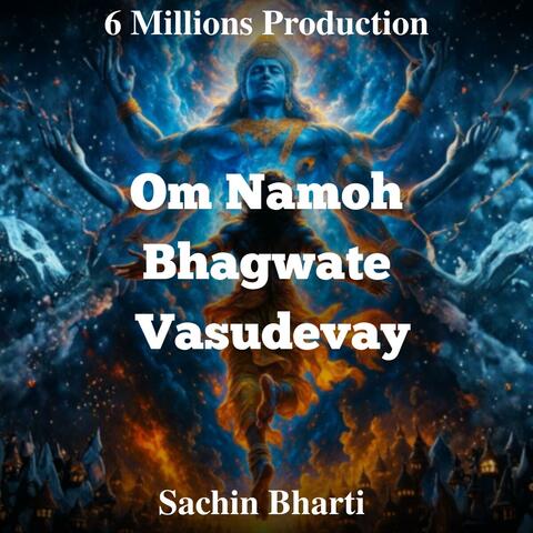 Om Namoh Bhagwate Vasudevay-Sachin Bharti