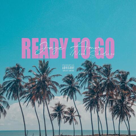 Ready To Go (feat. Nova Sandiego)
