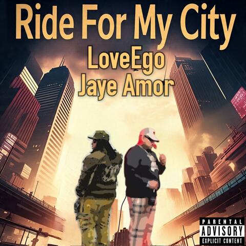 Ride For My City (feat. LoveEgo)