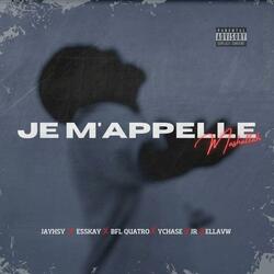 Je M'appelle (feat. Esskay, BFLQuatro & JR3XM)