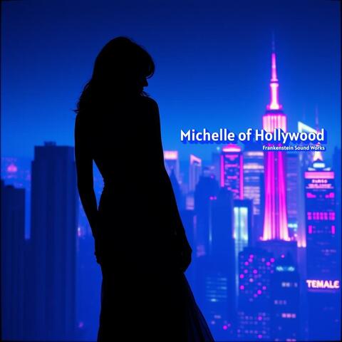 Michelle of Hollywood.