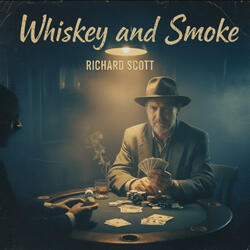 Whiskey and Smoke