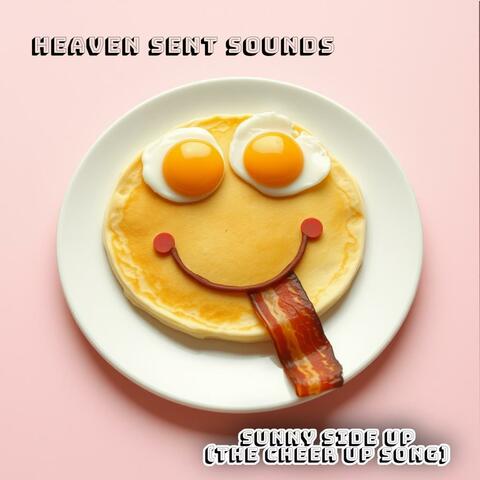 Sunny Side Up (The Cheer Up Song)