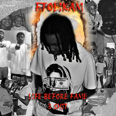 Life Before Fame (3 Sh!t)