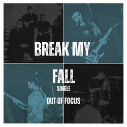 Break My Fall (Single Version)