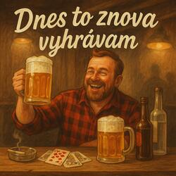 Dnes to znova vyhrávam
