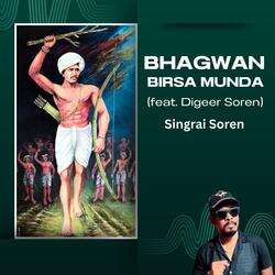 Bhagwan Birsa Munda (feat. Digeer Soren)