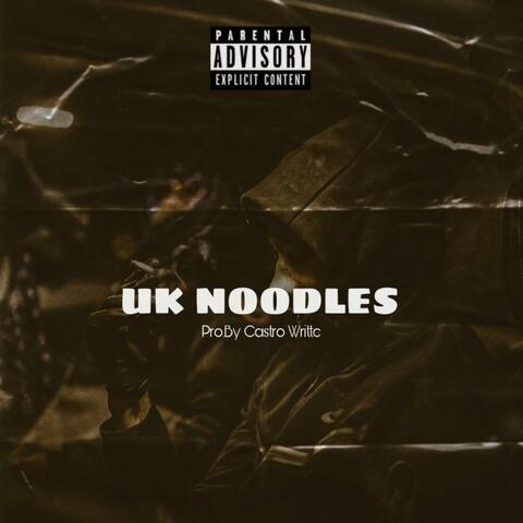 Uk Noodles (feat. Castro Writte & Sean Havock)