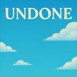 Undone