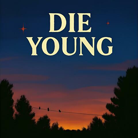 Die Young