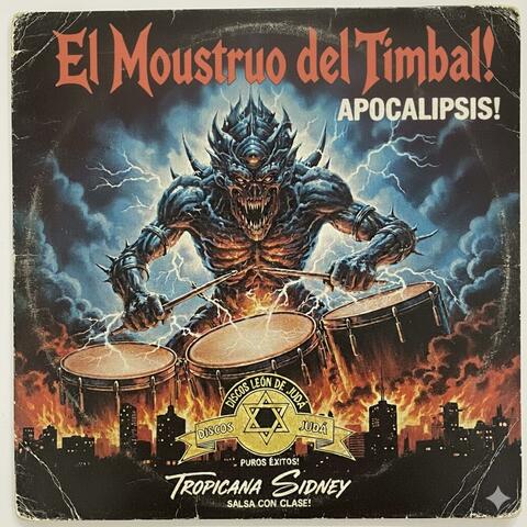 Tropicana SIDNEY y El Monstruo del Timbal! APOCALIPSIS!