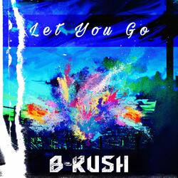 Let You Go (feat. Brake Marck)