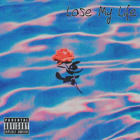 Lose My Life