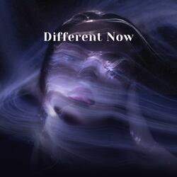 Different Now