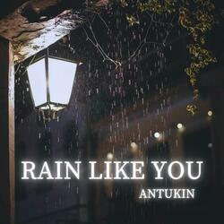 Rain Like You