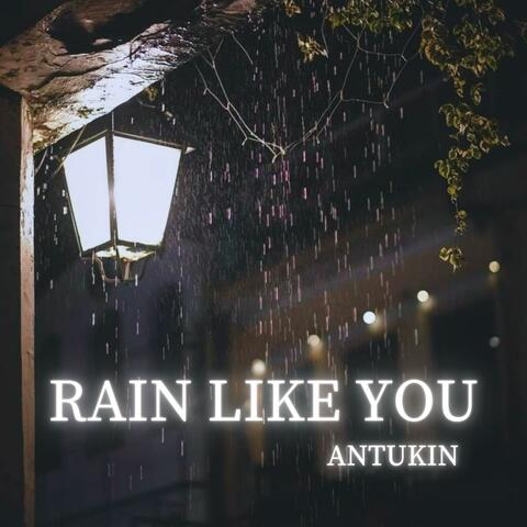 Rain Like You