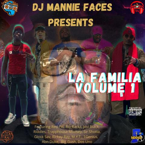 Dj Mannie Faces Presents La Familia, Vol. 1