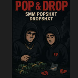 Pop n Drop (feat. SMM Popshxt & Dropshxt)