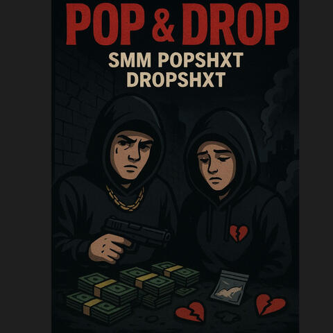 Pop n Drop (feat. SMM Popshxt & Dropshxt)