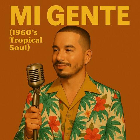 Mi Gente (1960's Tropical Soul)