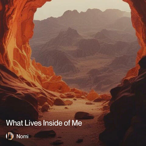 What Lives Inside of Me