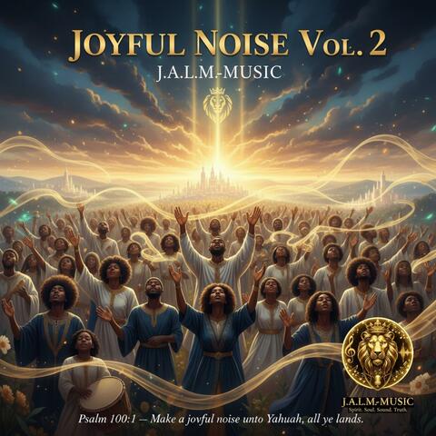JOYFUL NOISE, Vol. 2