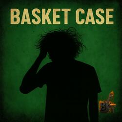 Basket Case