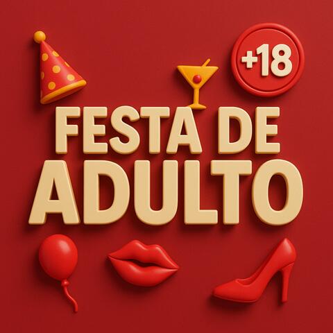 FESTA DE ADULTO