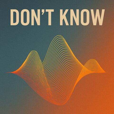 Don't Know