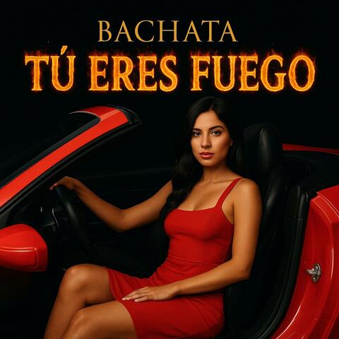 Tú Eres Fuego
