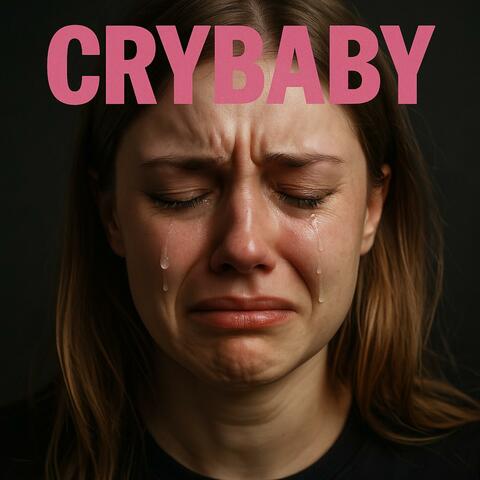 Cry baby