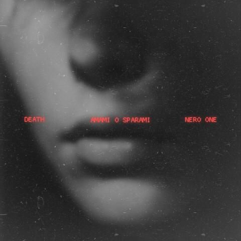 Amami o sparami (feat. Nero One)