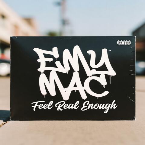 Feel Real Enough