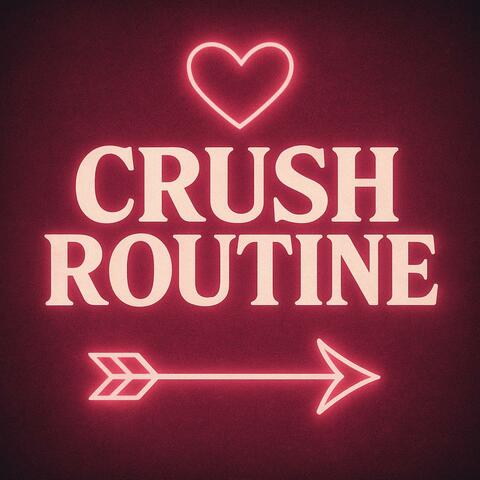 Crush Routine