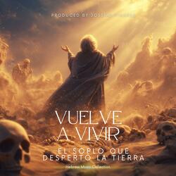 El Soplo Que Despertó la Tierra