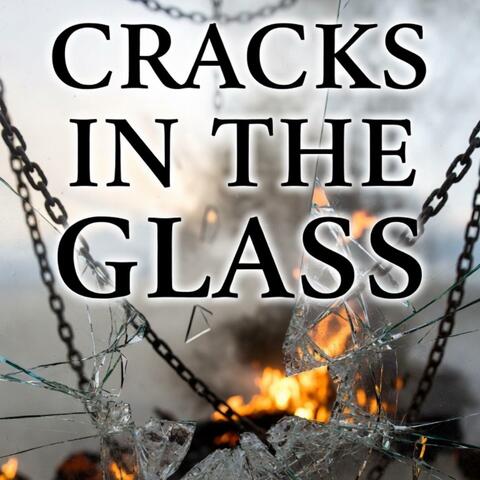 Cracks In The Glass