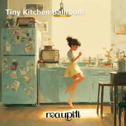 Tiny Kitchen Ballroom