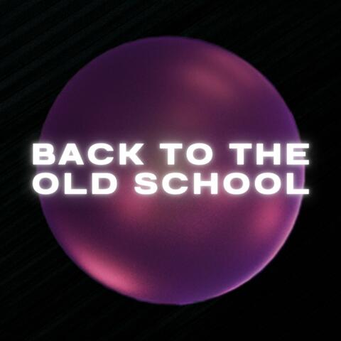 Back To The Old School