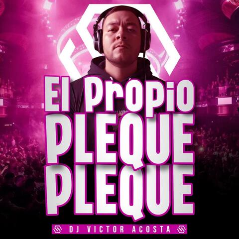 El Propio Pleque Pleque