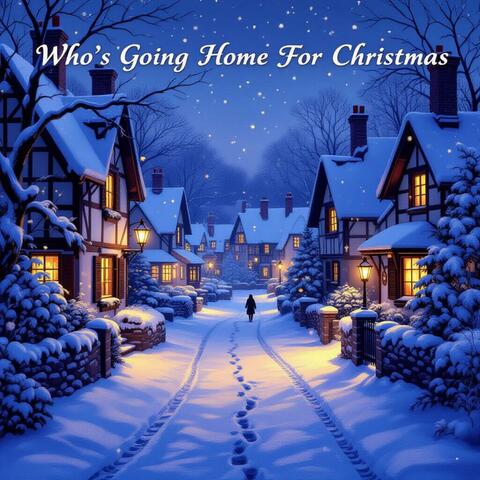 Who's Going Home For Christmas (feat. Hot Cookie)