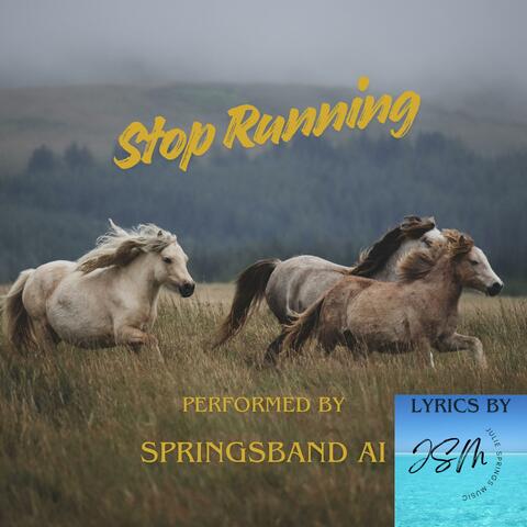 Stop Running (feat. SpringsBand AI) [Demo]