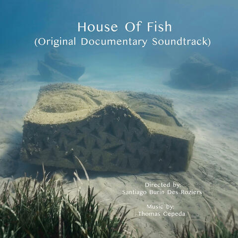 House Of Fish (Original Documentary Soundtrack)