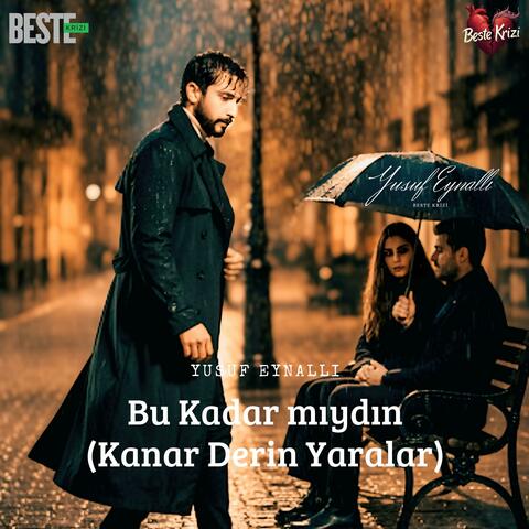 Bu Kadar mıydın (Kanar Derin Yaralar)