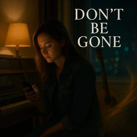 Don't Be Gone