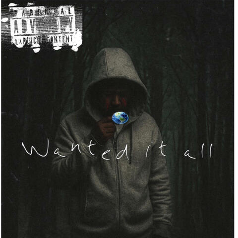 Wanted it all