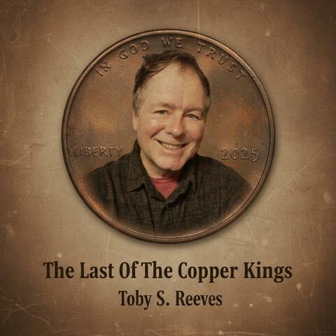 The Last Of The Copper Kings