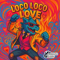 Loco Loco Love